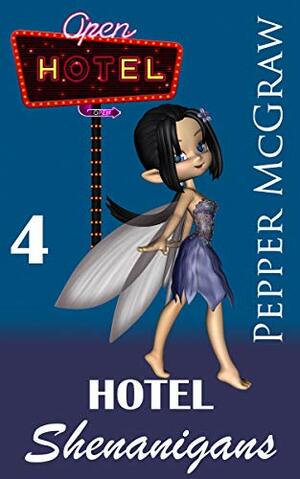 Hotel Shenanigans by Pepper McGraw