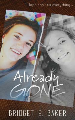 Already Gone by Bridget E. Baker