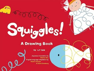 Squiggles!: A Drawing Book by La Zoo