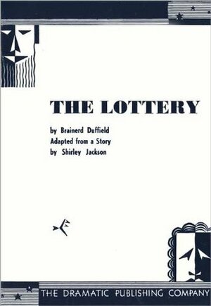 The Lottery: A play in one act by Brainerd Duffield, Shirley Jackson