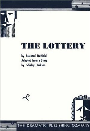 The Lottery: A play in one act by Shirley Jackson, Brainerd Duffield