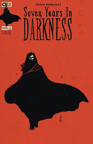 Seven Years in Darkness #1 by Joseph Schmalke