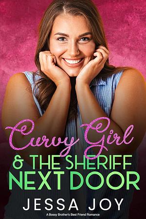 Curvy Girl and the Sheriff Next Door by Jessa Joy, Jessa Joy