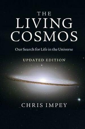 The Living Cosmos by Chris Impey