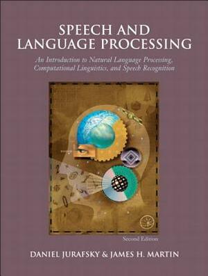 Speech and Language Processing: An Introduction to Natural Language Processing, Computational Linguistics and Speech Recognition by Dan Jurafsky