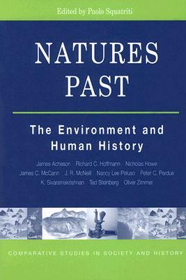 Natures Past: The Environment and Human History by Paolo Squatriti