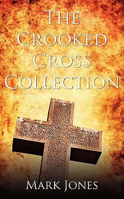 The Crooked Cross Collection by Mark Jones