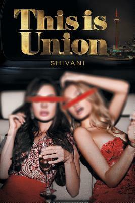 This is Union by Shivani