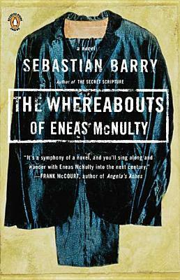 The Whereabouts of Eneas McNulty by Sebastian Barry