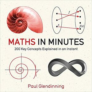 Mathématiques Minute : 200 concepts clés expliqués en un instant by Paul Glendinning