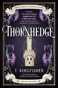 Thornhedge by T. Kingfisher