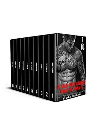 A Man Who Knows What He Wants: Books 1-10 by Flora Ferrari