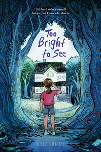 Too Bright to See by Kyle Lukoff