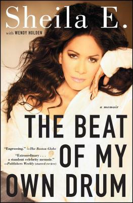 Beat of My Own Drum: A Memoir by Sheila E