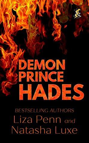 Demon Prince Hades: A Fantasy Romance Adventure (Gods and Monsters Book 2) by Natasha Luxe, Liza Penn