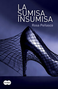 La sumisa insumisa by Rosa Peñasco