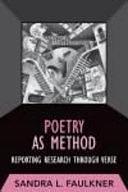 Poetry as Method: Reporting Research Through Verse by Sandra Faulkner