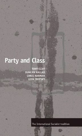 Party and Class by Tony Cliff, Chris Harman
