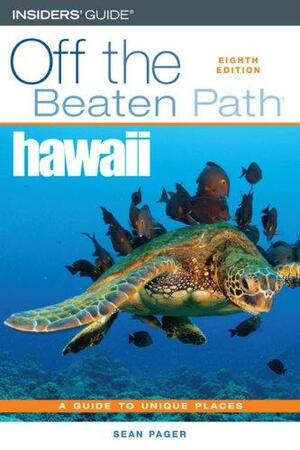 Hawaii Off the Beaten Path by Sean Pager, Sheryl Groden Pager