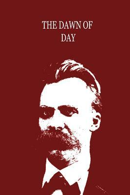 The Dawn of Day by Friedrich Nietzsche