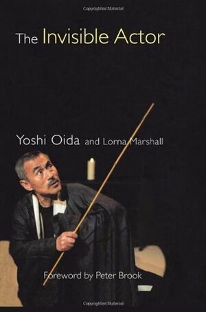 The Invisible Actor by Yoshi Oida