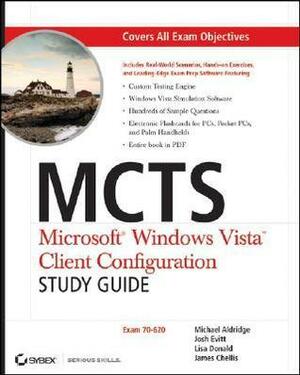 McTs: Microsoft Windows Vista Client Configuration: Exam 70-620 With CDROM by Lisa Donald, Michael Aldridge