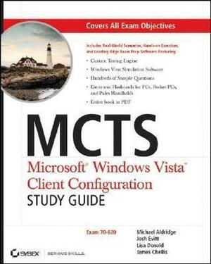 McTs: Microsoft Windows Vista Client Configuration: Exam 70-620 With CDROM by Michael Aldridge, Lisa Donald