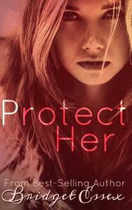 Protect Her by Bridget Essex