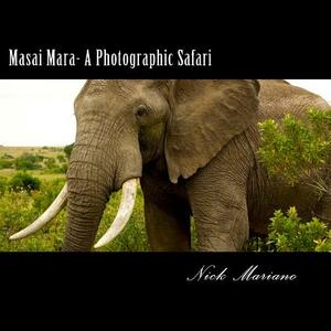 Masai Mara - A Photographic Safari by Nick Mariano