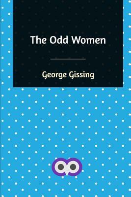 The Odd Women by George Gissing