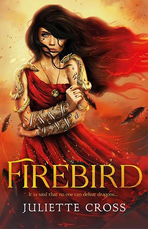 Firebird: The Fire That Binds Book 1 by Juliette Cross