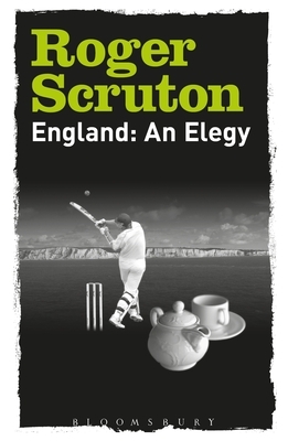 England: An Elegy by Roger Scruton