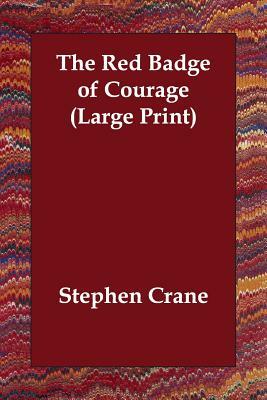 The Red Badge of Courage by Stephen Crane