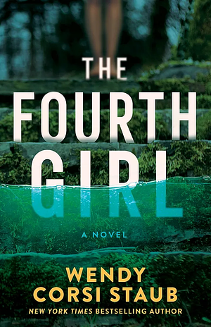 The Fourth Girl by Wendy Corsi Staub