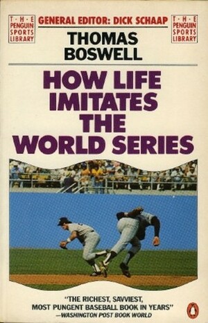 How Life Imitates the World Series by Thomas Boswell