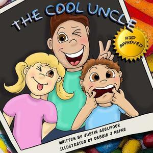The Cool Uncle by Justin Adelipour
