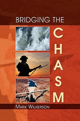 Bridging the Chasm by Mark Wilkerson