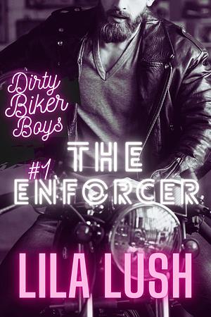 The Enforcer by Lila Lush