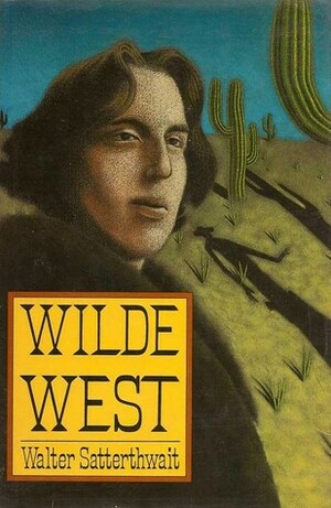 Wilde West by Walter Satterthwait