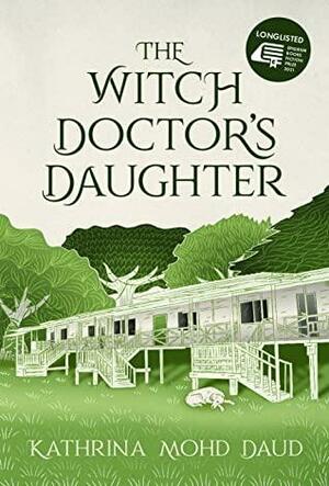 The Witch Doctor's Daughter by Kathrina Mohd Daud