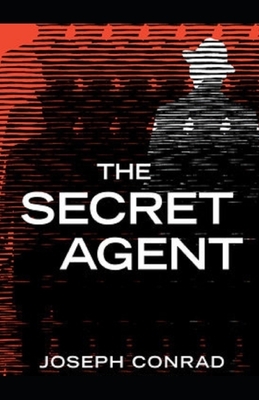 The Secret Agent Illustrated by Joseph Conrad