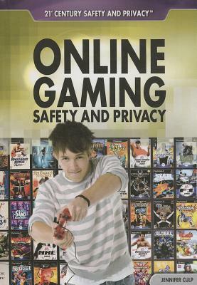 Online Gaming Safety and Privacy by Jennifer Culp