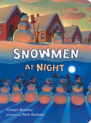 Snowmen at Night by Caralyn Buehner