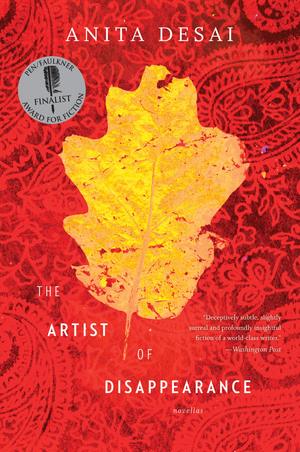 The Artist Of Disappearance by Anita Desai