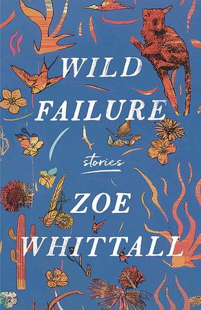 Wild Failure: Short Stories by Zoe Whittall