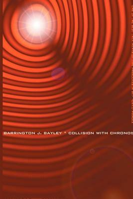 Collision with Chronos by Barrington J. Bayley
