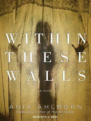Within These Walls by Ania Ahlborn