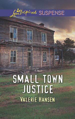 Small Town Justice by Valerie Hansen