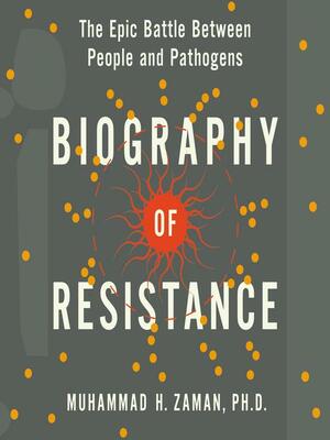 Biography of Resistance by Muhammad H. Zaman