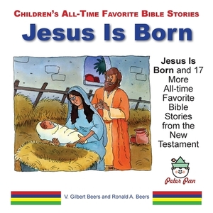 Jesus Is Born by V. Gilbert Beers, Ronald A. Beers